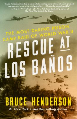 Rescue at Los Banos : the most daring prison camp raid of World War II