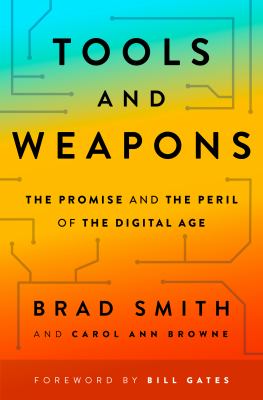 Tools and weapons : the promise and the peril of the digital age