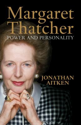 Margaret Thatcher : power and personality