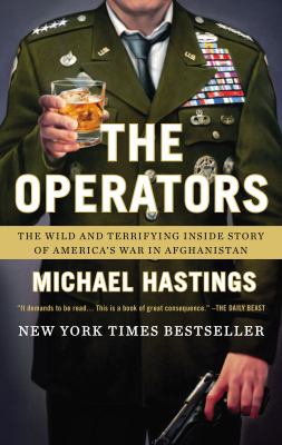 The operators : the wild and terrifying inside story of America's war in Afghanistan