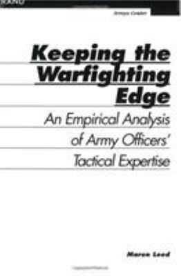 Keeping the warfighting edge : an empirical analysis of Army officers' tactical expertise