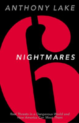 6 nightmares : real threats in a dangerous world and how America can meet them