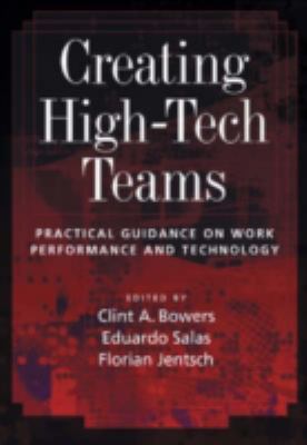 Creating high-tech teams : practical guidance on work performance and technology