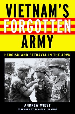 Vietnam's forgotten army : heroism and betrayal in the ARVN