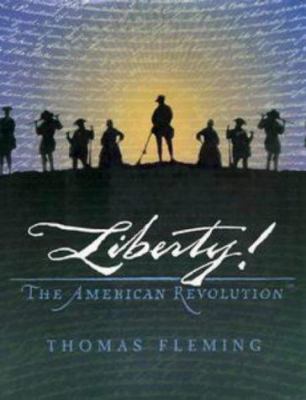 Liberty! : the American Revolution