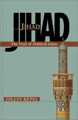 Jihad : the trail of political Islam
