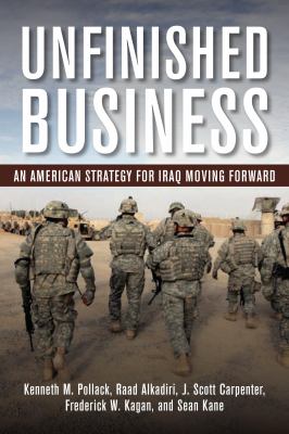 Unfinished business : an American strategy for Iraq moving forward