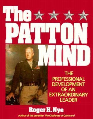 The Patton mind : the professional development of an extraordinary leader