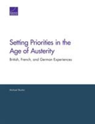 Setting priorities in the age of austerity : British, French, and German experiences