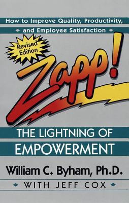 Zapp! : the lightning of empowerment : how to improve productivity, quality, and employee satisfaction