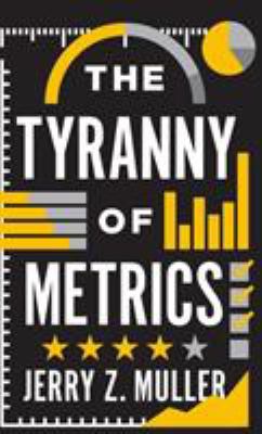 The tyranny of metrics