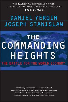 The commanding heights : the battle for the world economy.