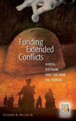 Funding extended conflicts : Korea, Vietnam, and the War on Terror