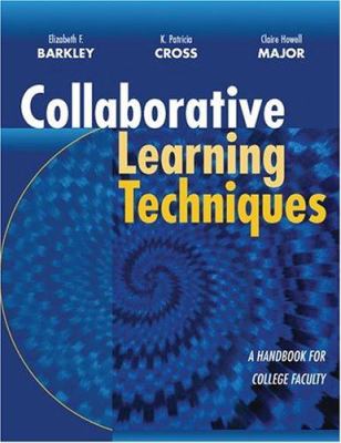 Collaborative learning techniques : a handbook for college faculty