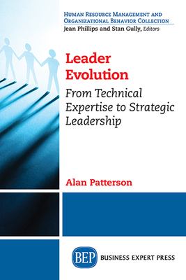 Leader evolution : from technical expertise to strategic leadership