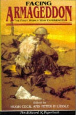 Facing Armageddon : the First World War experienced