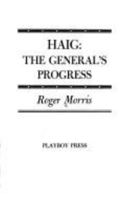 Haig, the General's progress