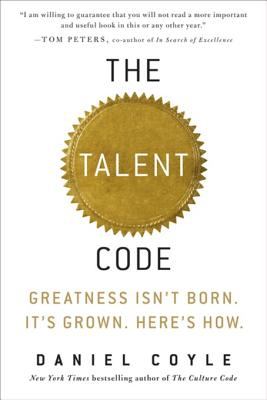 The talent code : greatness isn't born : it's grown, here's how