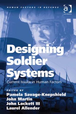 Designing soldier systems : current issues in human factors
