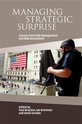 Managing strategic surprise : lessons from risk management and risk assessment