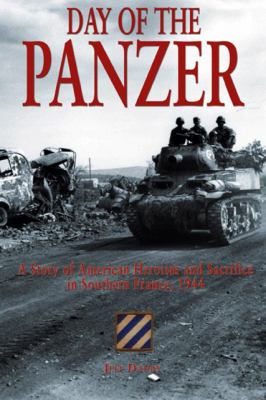 Day of the Panzer : a story of American heroism and sacrifice in southern France