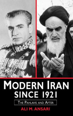 Modern Iran since 1921 : the Pahlavis and after