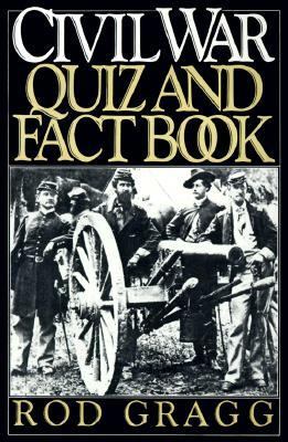 The Civil War quiz and fact book