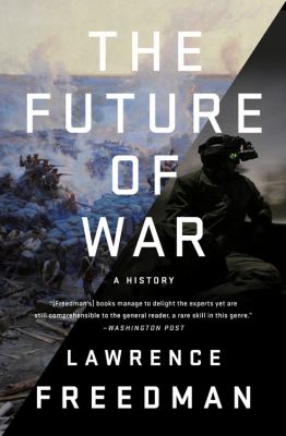 The future of war :a history