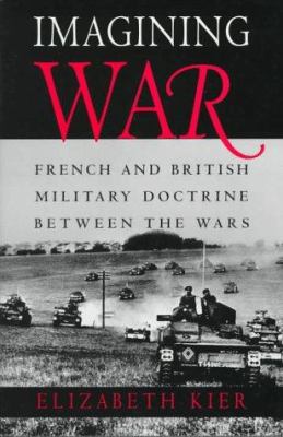 Imagining war : French and British military doctrine between the wars