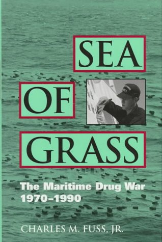 Sea of grass : the maritime drug war, 1970-1990