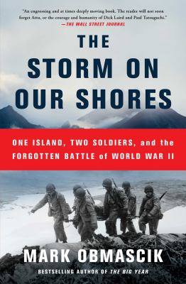 The storm on our shores : one island, two soldiers, and the forgotten battle of World War II
