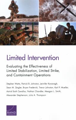 Limited intervention : evaluating the effectiveness of limited stabilization, limited strike, and containment operations