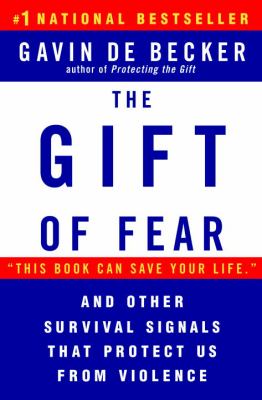 The gift of fear : survival signals that protect us from violence