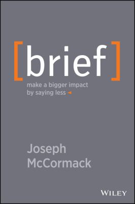 Brief : make a bigger impact by saying less