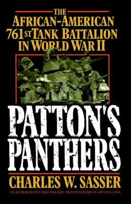 Patton's Panthers : the African-American 761st Tank Battalion in World War II