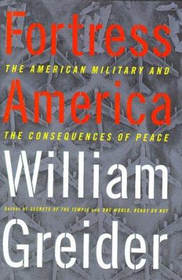 Fortress America : the American military and the consequences of peace