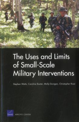 The uses and limits of small-scale military interventions