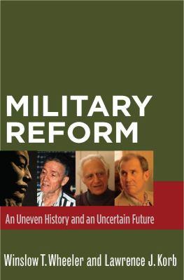 Military reform : an uneven history and an uncertain future
