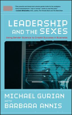 Leadership and the sexes : using gender science to create success in business