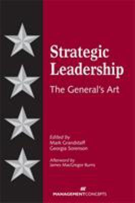 Strategic leadership : the general's art