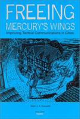 Freeing Mercury's wings : improving tactical communications in cities