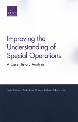 Improving the understanding of special operations : a case history analysis
