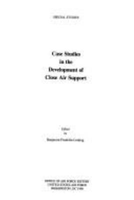 Case studies in the development of close air support