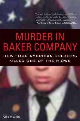 Murder in Baker Company : how four American soldiers killed one of their own