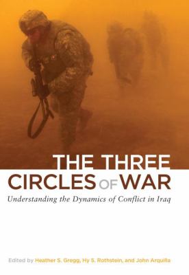 The three circles of war : understanding the dynamics of conflict in Iraq