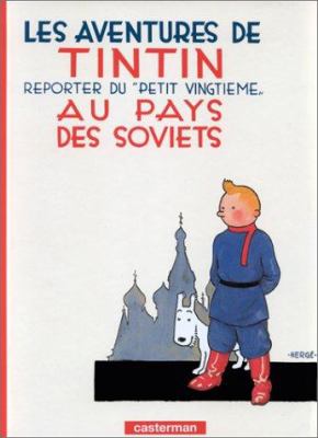 Les aventures de Tintin : reporter du Petit "Vingtième" au pays des Soviets