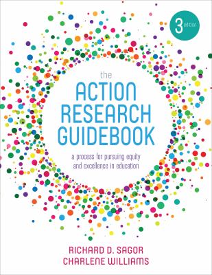 The action research guidebook : a process for pursuing equity and excellence in education