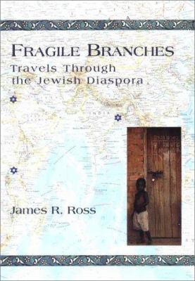 Fragile branches : travels through the Jewish diaspora