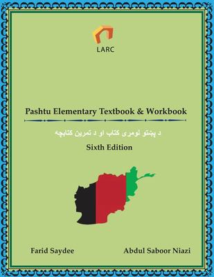 Pashtu elementary textbook & workbook = Da Puṣhtū lūmray kitab aw da tamrīn kitabchah