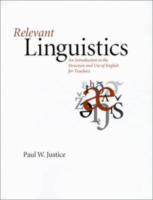 Relevant linguistics : an introduction to the structure and use of English for teachers